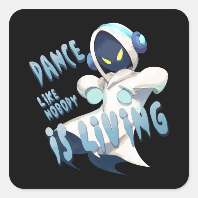 Dance Like Nobody is Living Square Sticker (Front)