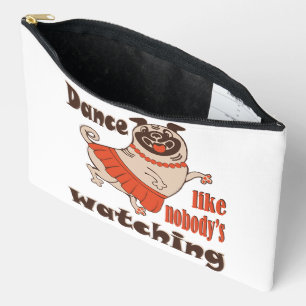 Dance like nobody is watching girly Pug Dog Accessory Pouch