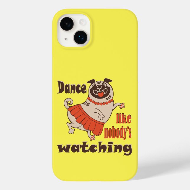 Dance like nobody is watching girly Pug Dog Case-Mate iPhone Case (Back)