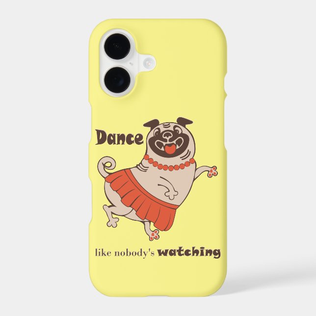 Dance like nobody is watching Pug Girl   iPhone Case (Back)