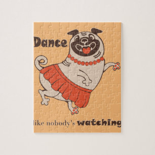 Dance like nobody is watching Pug Girl Jigsaw Puzzle