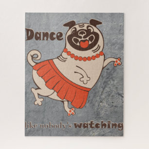 Dance like nobody is watching Pug Girl Jigsaw Puzzle