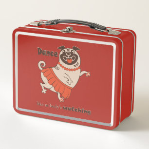 Dance like nobody is watching Pug Girl Metal Lunch Box