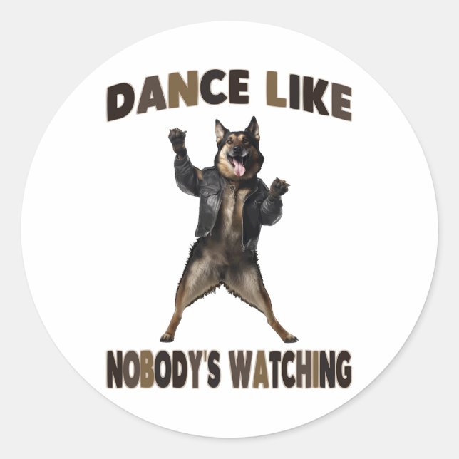Dance Like Nobody's Watching German Shepherd  Classic Round Sticker (Front)