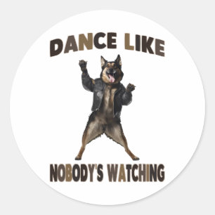 Dance Like Nobody's Watching German Shepherd Classic Round Sticker