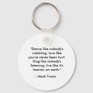 "Dance like nobody's watching" Key Ring