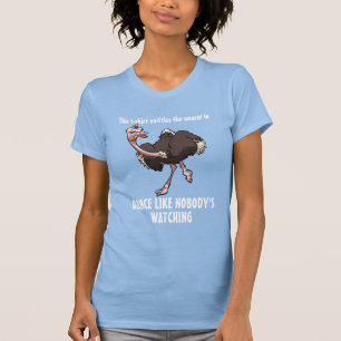 Dance Like Nobody's Watching Party Ostrich Cartoon T-Shirt