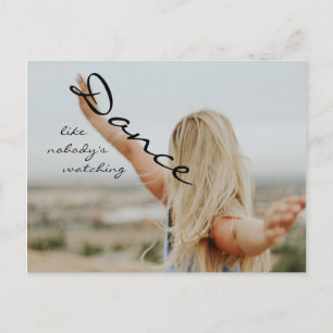Dance like nobody's watching postcard