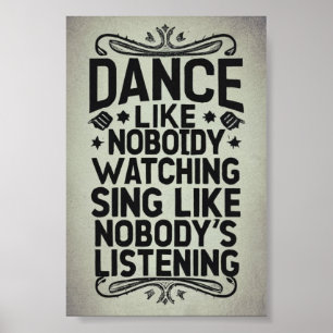 Dance Like Nobody's Watching Poster