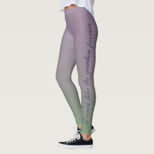 Dance Like The Garden Fairies Leggings