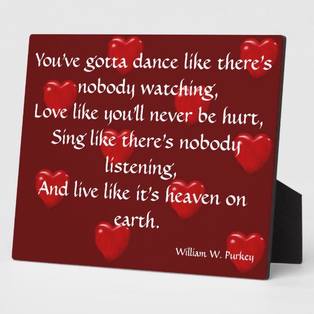 Dance Like There's Nobody Watching Plaque (Side)