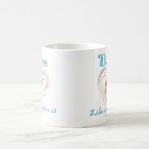 Dance Like you Mean it Coffee Mug