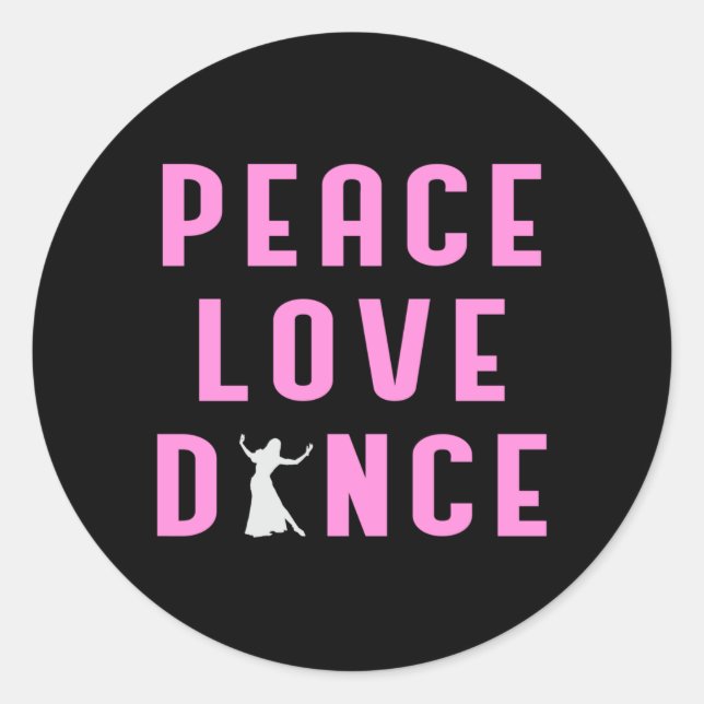 Dance Love Dancing Party Sport Dancer Funny Gift Classic Round Sticker (Front)