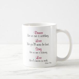 Dance, Love, Sing, Live... Coffee Mug