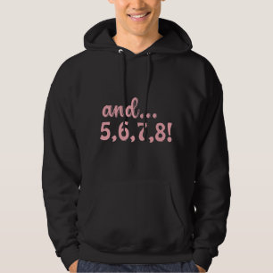 Dance Lover And 5,6,7,8 Ballet Hoodie