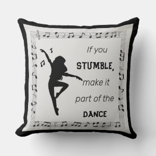 Dance Lovers Music Lovers Inspirational Life Quote Cushion