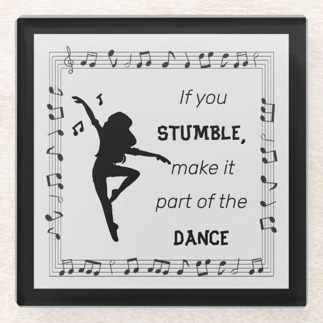 Dance Lovers Music Lovers Inspirational Life Quote Glass Coaster (Front)