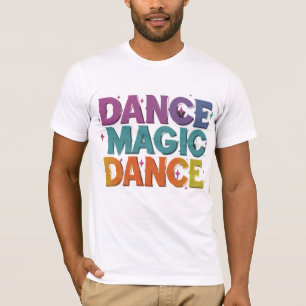 Dance Magic, Dance - Retro Tribute Tee