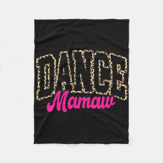Dance Mamaw Leopard Dancing Mamaw Life Girls Women Fleece Blanket