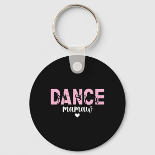 Dance Mamaw Of A Dancer Mamaw Grandma Dancing Mama Key Ring