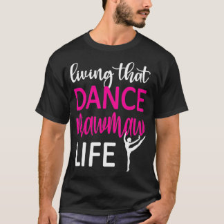 Dance Mawmaw Life Dancing Mawmaw Of A Dancer T-Shirt