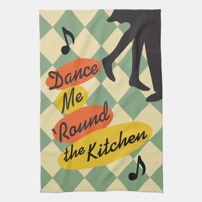 Dance Me Round the Kitchen retro Tea Towel (Vertical)