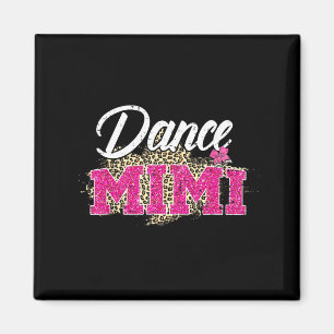 Dance mimi leopard funny dancing mimi mother's day magnet