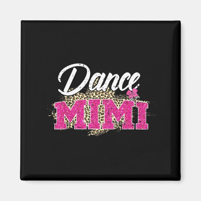 Dance mimi leopard funny dancing mimi mother's day magnet (Front)