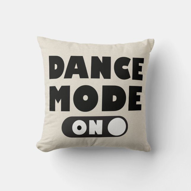 Dance Mode On Dancing Quote Tan / Grey Cushion (Front)