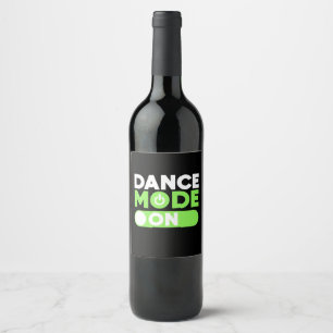 Dance Mode On Wine Label