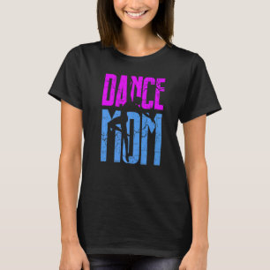 Dance Mom  Leopard  Dance Mom Mother's Day T-Shirt
