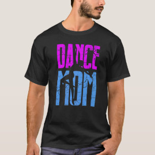 Dance Mom  Leopard  Dance Mom Mother's Day T-Shirt