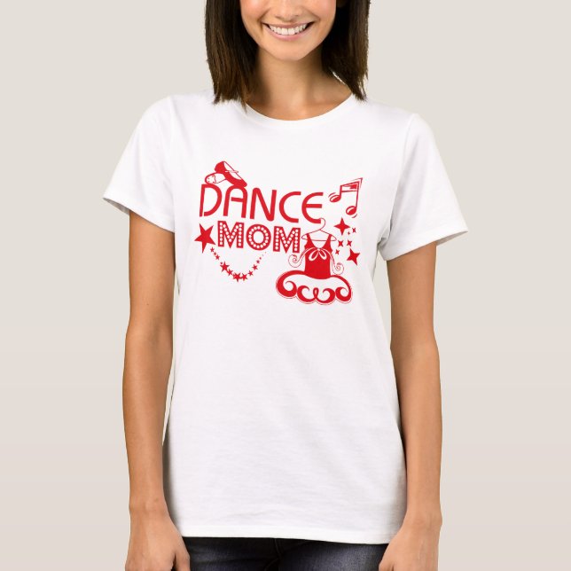 Dance Mom T-Shirt (Front)