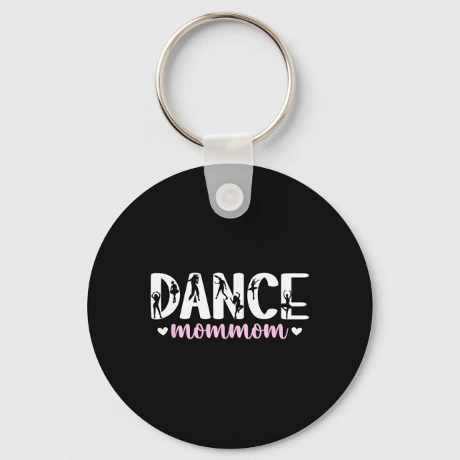 Dance Mommom Of A Dancer Mommom Dancing Mommom Gra Key Ring (Front)