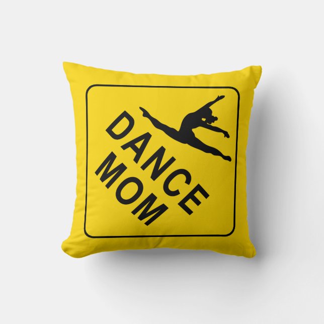 Dance Mom's, Dance Mom Cushion (Front)