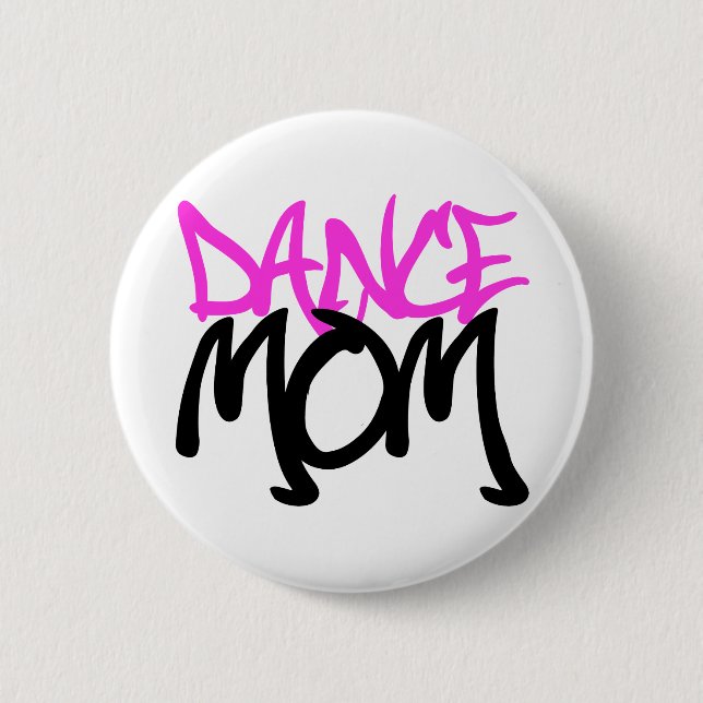 Dance Mum 6 Cm Round Badge (Front)