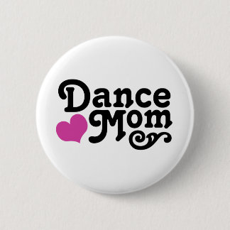 Dance Mum 6 Cm Round Badge