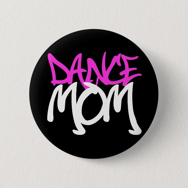 Dance Mum 6 Cm Round Badge (Front)