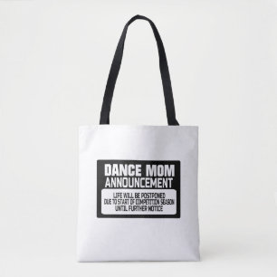 Dance Mum Announcement Tote Bag