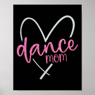 Dance Mum Ballet Dancing Mum Life Mothers Day Poster