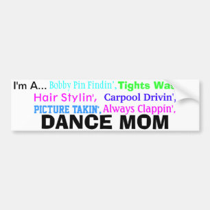 Dance Mum Bumper Sticker. Bumper Sticker