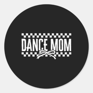 Dance Mum Coquette Dancer Mama Dancing Womens Moth Classic Round Sticker