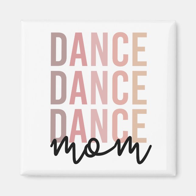 Dance Mum | Dance Mama | Dancer Mama Gifts Magnet (Front)