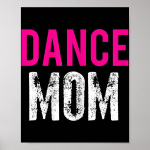 Dance Mum Dancer Ballet Practice Poster
