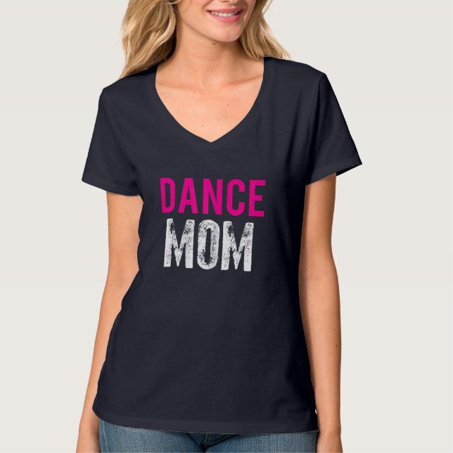 Dance Mum Dancer Ballet Practice T-Shirt (Front)