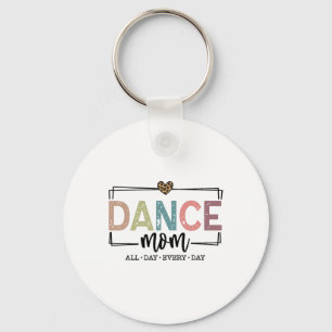Dance Mum Dancing Mum Life Dancer Dance Lover Wome Key Ring
