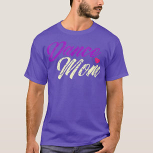 Dance Mum Dancing Mummy Mother Disco T-Shirt