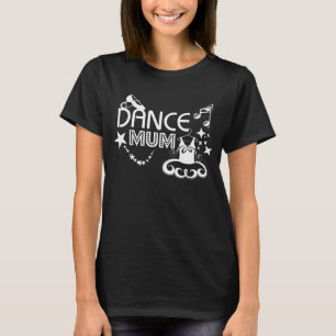 Dance Mum Dark T-shirt