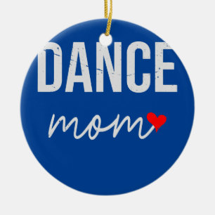Dance Mum Gift Idea Funny Dance Mum For Women Ceramic Tree Decoration