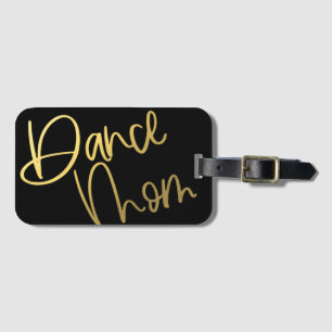 Dance Mum Gold and Black Luggage Tag